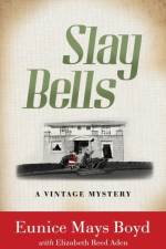 Slay Bells af Eunice Mays Boyd