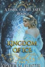 Kingdom of Ice af Paula M Hunter