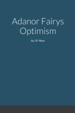 Adanor fairys optimism af J P Moss