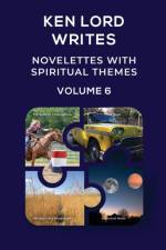 Novelettes with Spiritual Themes, Volume 6 af Ken Lord