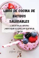 Libro de cocina de batidos saludables af Adriana Perez