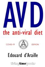 AVD: The Anti-Viral Diet af Edouard D'Araille