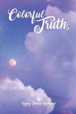 Colorful Truth A Poetry Collection af Keyley Pickard