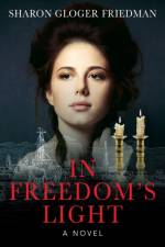 In Freedom's Light af Sharon Gloger Friedman