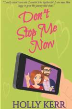 Don't Stop Me Now af Holly Kerr