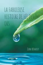 Fabuleuse Histoire de Fee des Ors af Jean Benassy