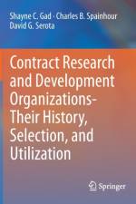 Contract Research and Development Organizations-Their History, Selection, and Utilization af Shayne C. Gad