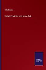 Heinrich Muller und seine Zeit af Otto Krabbe