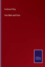 Von Nah und Fern af Ferdinand Pflug