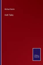 Irish Tales af Michael Banim