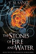 The Stones of Fire and Water af V M Sang