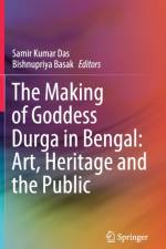 The Making of Goddess Durga in Bengal: Art, Heritage and the Public