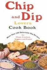 Chip & Dip Lovers Cookbook af Susan K Bollin