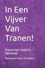 In Een Vijver Van Tranen! af Reverend Felice Trombino