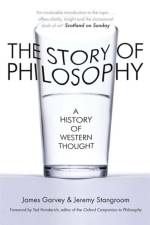 The Story of Philosophy af James Garvey