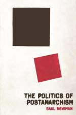 The Politics of Postanarchism af Saul Newman