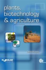 Plants, Biotechnology and Agriculture af Denis (University of Glamorgan Murphy