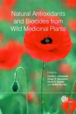 Natural Antioxidants and Biocides from Wild Medicinal Plants