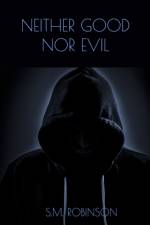 Neither Good Nor Evil af S M Robinson