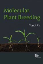 Molecular Plant Breeding af Yunbi (Maize Molecular Breeder / Principal Scientist and Deputy Editor-in-Chief Xu