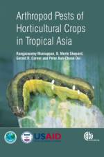 Arthropod Pests of Horticultural Crops in Tropical Asia af Rangaswamy (IPM CRSP Muniappan
