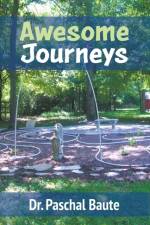 Awesome Journeys af Baute Dr. Paschal Baute