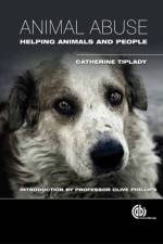 Animal Abuse af Catherine (Centre for Animal Welfare and Ethics Tiplady