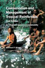 Conservation and Management of Tropical Rainforests af Eberhard F (Formerly of University of Hamburg Bruenig