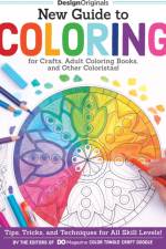 New Guide to Coloring for Crafts, Adult Coloring Books, and Other Coloristas! af Editors of DO Magazine