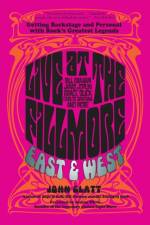 Live at the Fillmore East and West af John Glatt
