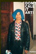Don't Call it Art!