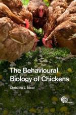 Behavioural Biology of Chickens, The