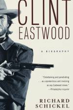 Clint Eastwood af Richard Schickel