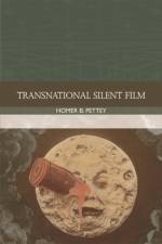TRANSNATIONAL SILENT FILM af PETTEY HOMER