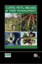 Coffee Pests, Diseases and their Management af M. (formerly of Lyamungu Coffee Research Station Bigger