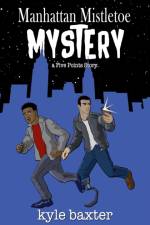 Manhattan Mistletoe Mystery af Kyle Baxter