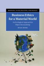 Business Ethics for a Material World af Ryan (Bucknell University Burg