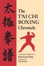 The T'ai Chi Boxing Chronicle af Kuo Lien-Ying