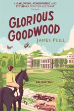 Glorious Goodwood af James Peill
