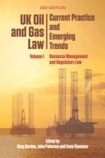 UK Oil and Gas Law: Current Practice and Emerging Trends af GORDON GREG PATERSON