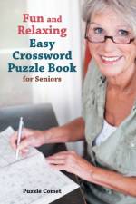Fun and Relaxing Easy Crossword Puzzle Book for Seniors af Puzzle Comet