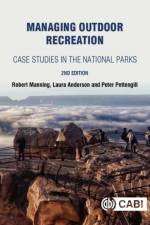 Managing Outdoor Recreation af Robert (University of Vermont Manning