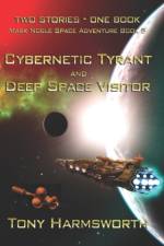 Cybernetic Tyrant & Deep Space Visitor af Harmsworth Tony Harmsworth