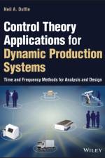 Control Theory Applications for Dynamic Production Systems af Neil A. (University of Wisconsin-Madison) Duffie