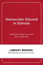 Democratic Discord in Schools