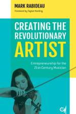 Creating the Revolutionary Artist af Mark Rabideau