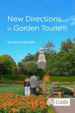 New Directions in Garden Tourism af Richard W (Formerly Central Connecticut State University Benfield