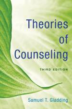 Theories of Counseling af Samuel T. Gladding