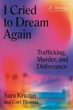I Cried to Dream Again af Sara Kruzan