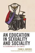 An Education in Sexuality and Sociality af Frank G. Karioris